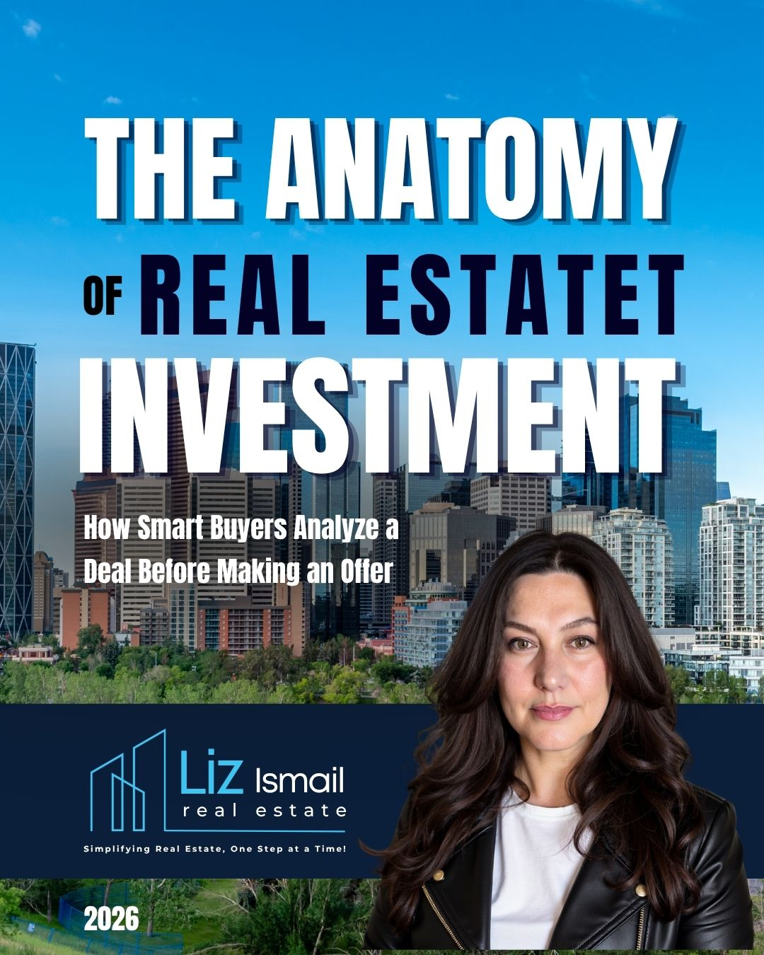 The Anatomy of an Investment: How Smart Buyers Analyze a Deal Before Making an Offer